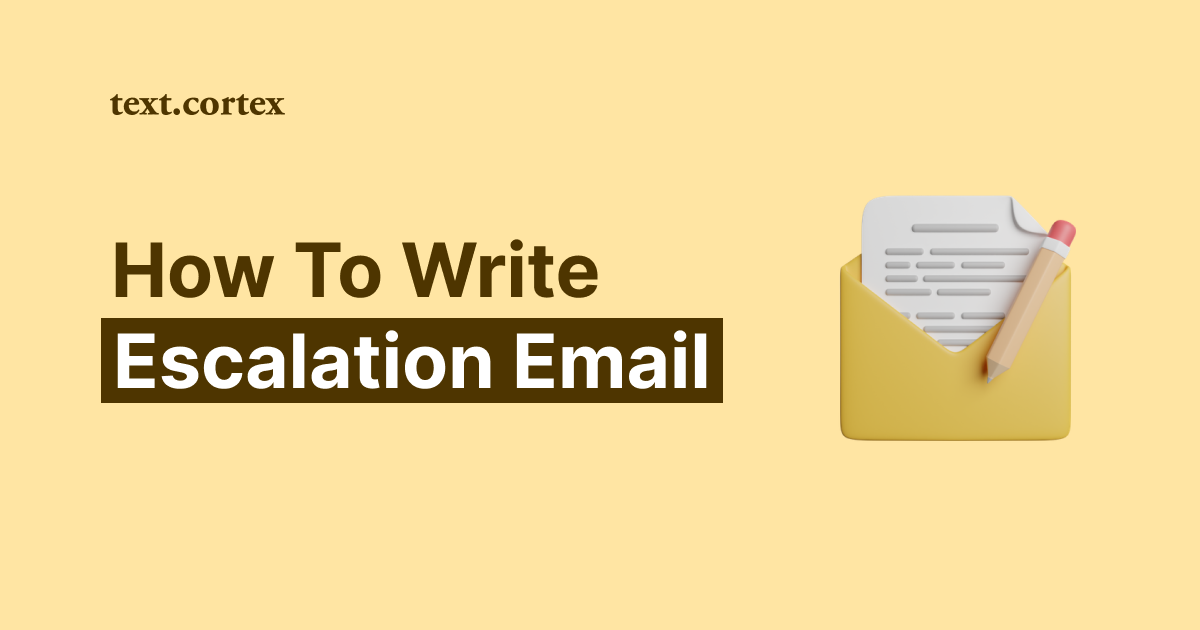 Hur man skriver ett effektivt e-postmeddelande om upptrappning: En komplett guide