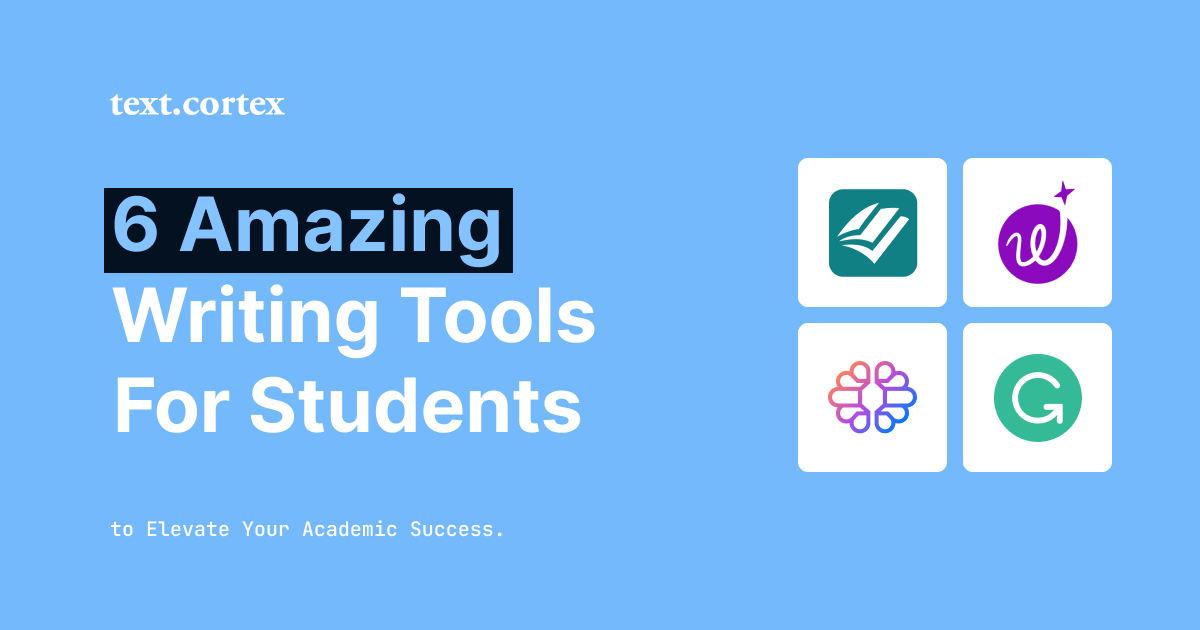 6 Amazing Writing Tools for Students to Elevate Your Academic Success