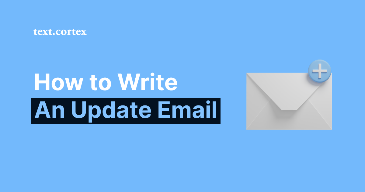 ¿Cómo redactar un correo electrónico de actualización?