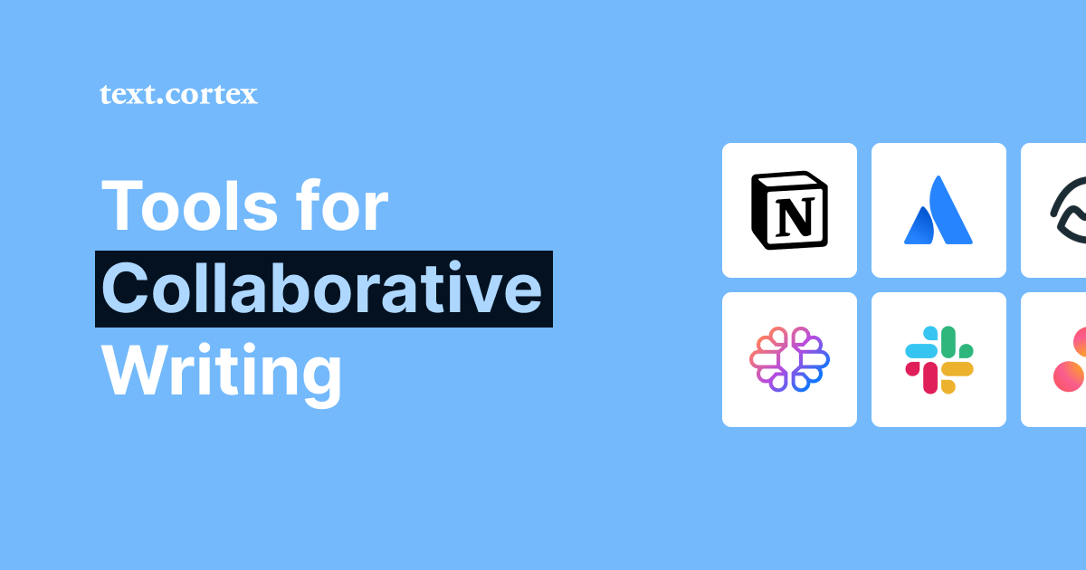 Top 4 Tools for Collaborative Writing To Increase Productivity