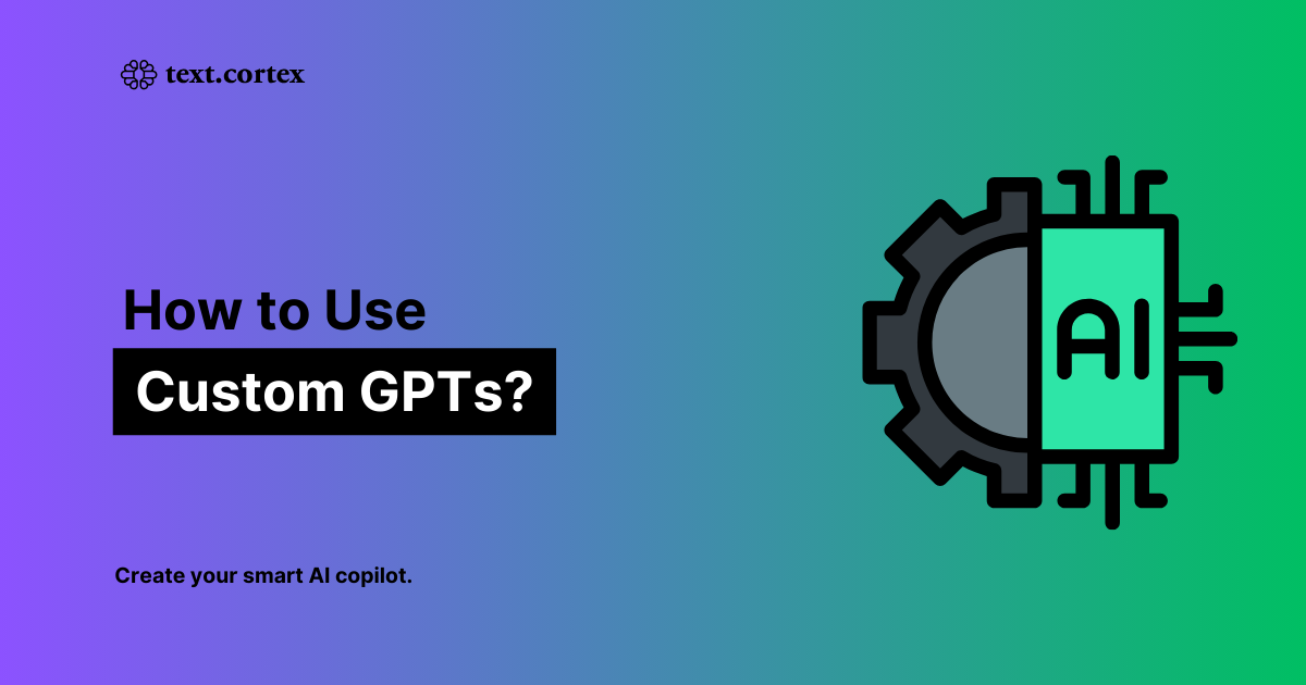 Hur använder man Custom GPTs?