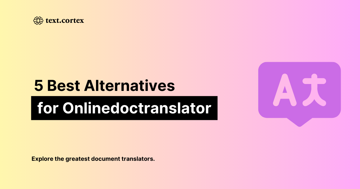 5 Best Onlinedoctranslator Alternatives (Free & Paid)