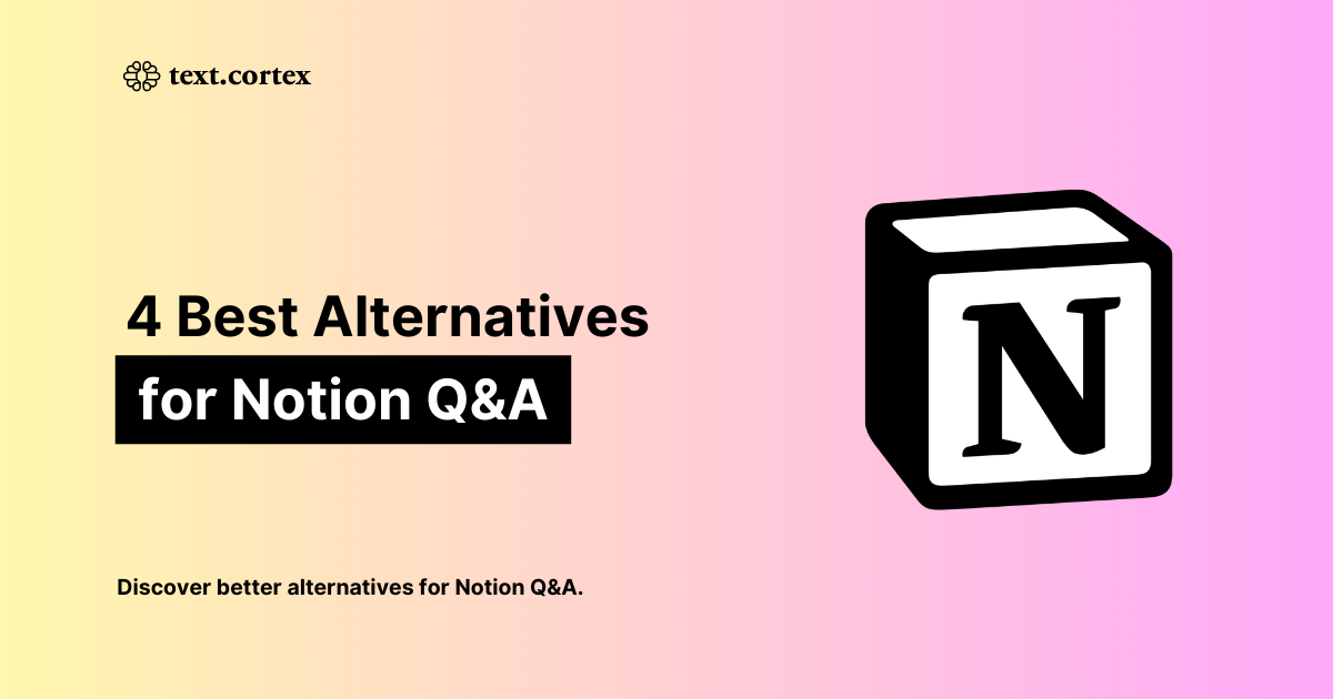 Die 4 besten Notion Q&A-Alternativen