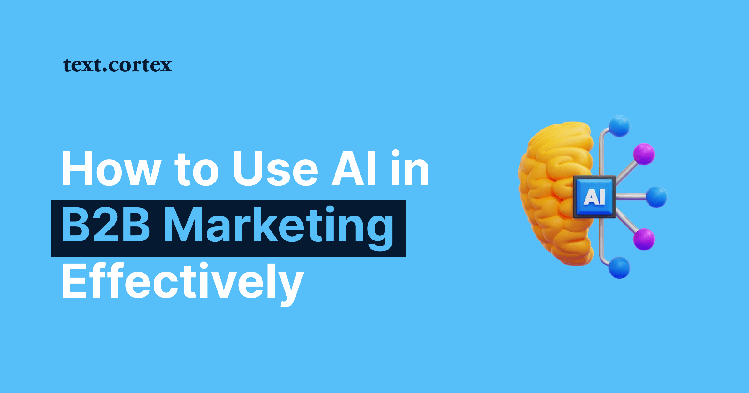 Hoe AI effectief gebruiken in B2B marketing