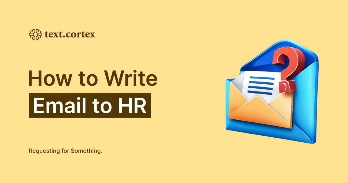 How to Write Email to HR Requesting Something in 6 Easy Steps