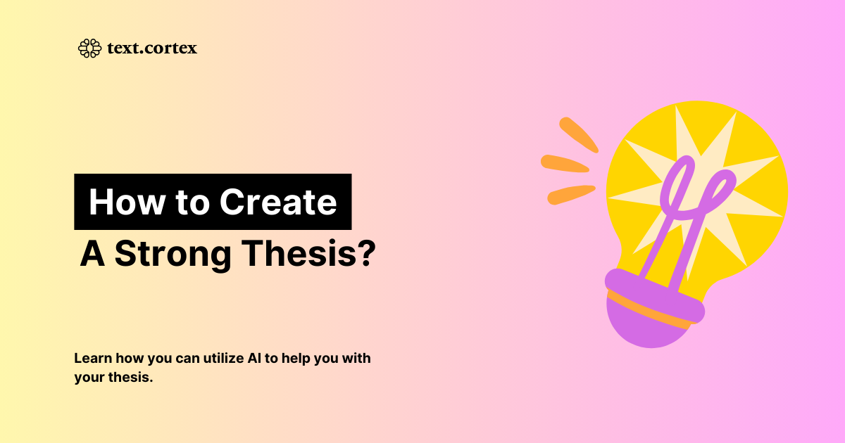 How to Create a Strong Thesis?